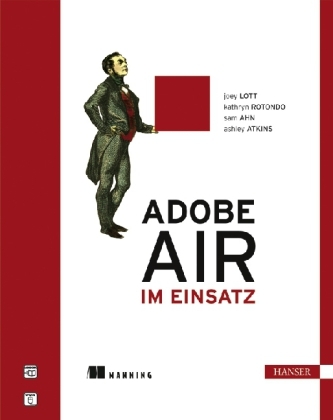 Adobe AIR im Einsatz - Joey Lott, Kathryn Rotondo, Sam Ahn, Ashley Atkins
