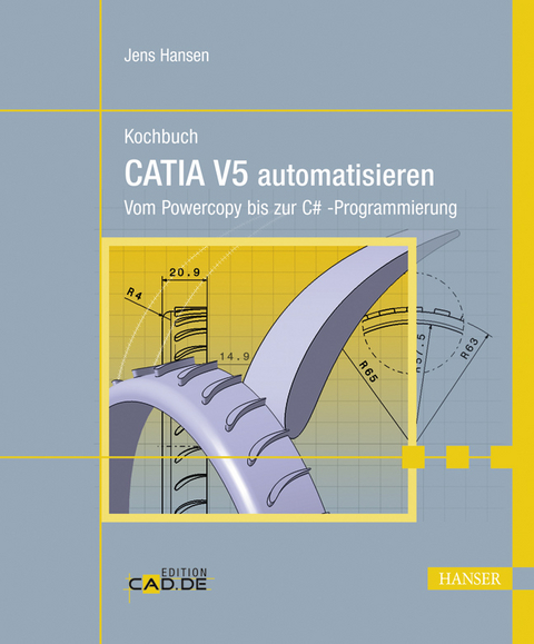 Kochbuch - CATIA V5 automatisieren - Jens Hansen