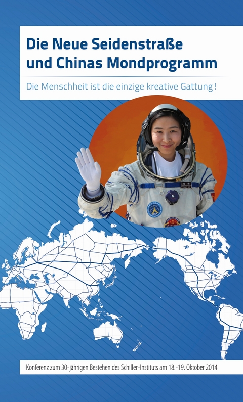 Die Neue Seidenstra&szlig;e und Chinas Mondprogramm - 