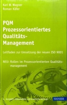 PQM - Prozessorientiertes Qualit&auml;tsmanagement - Karl Werner Wagner