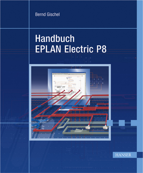 Handbuch EPLAN Electric P8 - Bernd Gischel