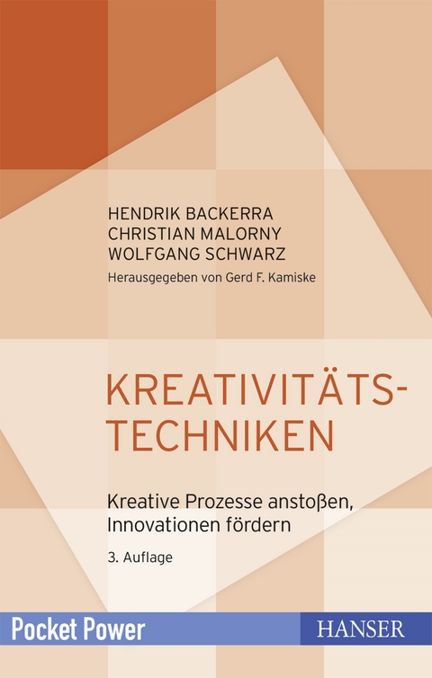 Kreativitätstechniken - Hendrik Backerra, Christian Malorny, Wolfgang Schwarz