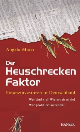 Der Heuschrecken-Faktor - Angela Maier