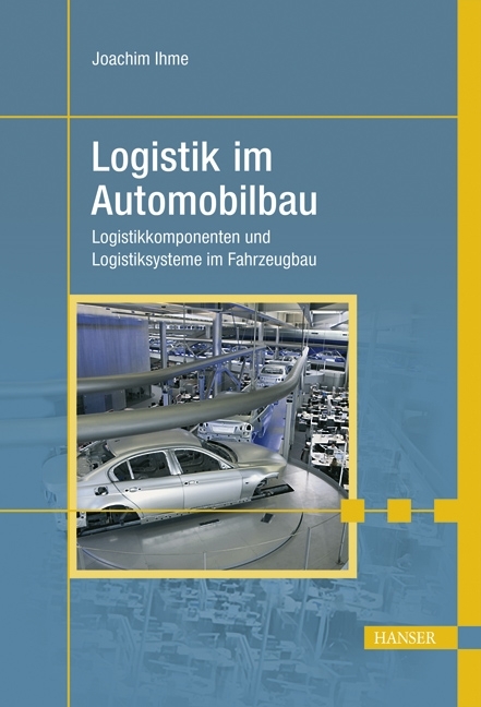 Logistik im Automobilbau - Joachim Ihme