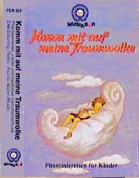 Komm mit auf meine Traumwolke - Elke Br&auml;unling, Paul G Walter