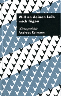 Will an deinen Leib mich f&uuml;gen - Andreas Reimann