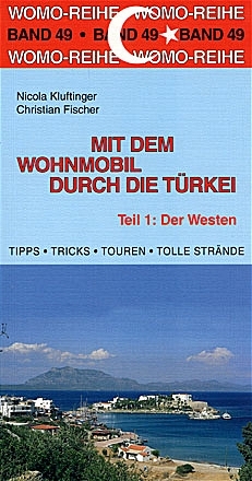 Mit dem Wohnmobil durch die T&uuml;rkei - Nicola Kluftinger, Christian Fischer