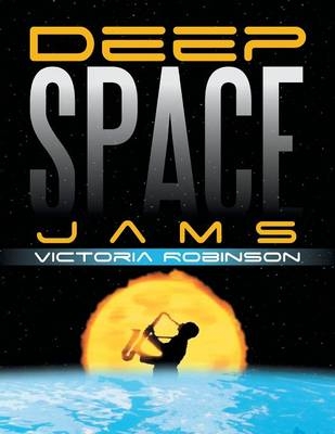 Deep Space Jams - Victoria Robinson