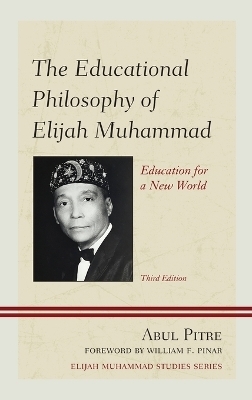 The Educational Philosophy of Elijah Muhammad - Abul Pitre