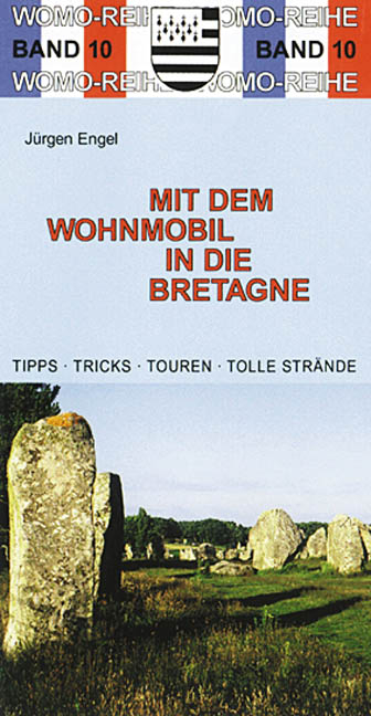 Mit dem Wohnmobil in die Bretagne - J&uuml;rgen Engel