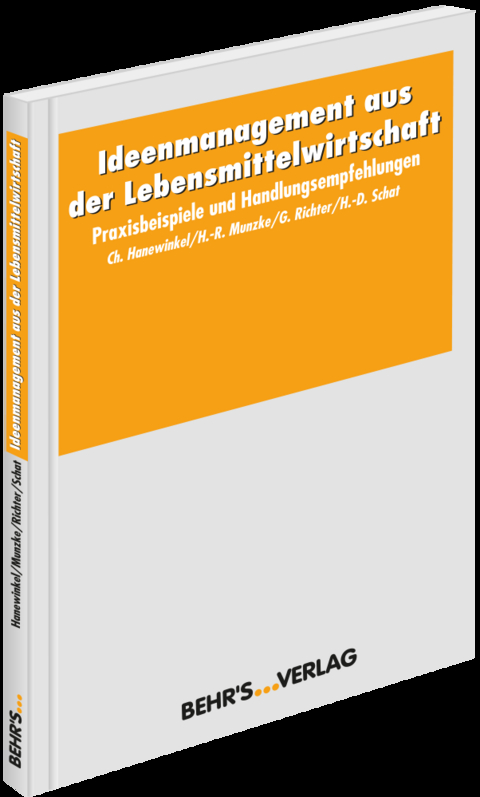 Ideenmanagement aus der Lebensmittelwirtschaft - Christian Hanewinkel, Hans-Rüdiger Munzke, Hans-Dieter Schat, Gudrun Richter