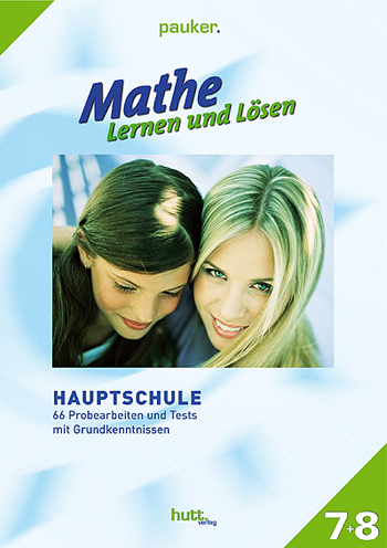 Pauker. Die Lernhilfen / Mathe - Lernen und L&ouml;sen, Hauptschule Klasse 7+8, &Uuml;bungsaufgaben - 
