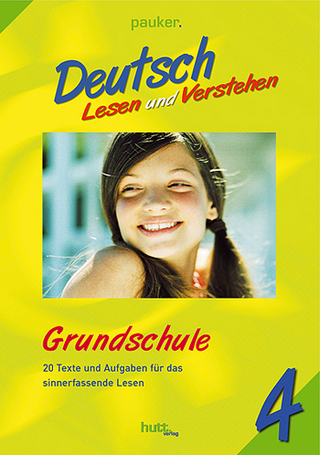 Pauker. Die Lernhilfen / Deutsch - Lesen & Verstehen, Grundschule Klasse 4