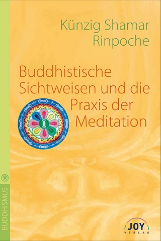 Buddhistische Sichtweisen und die Praxis der Meditation