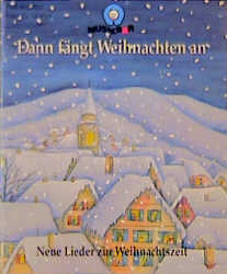Dann fängt Weihnachten an
