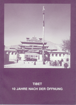 Tibet - 10 Jahre nach der Öffnung