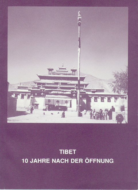 Tibet - 10 Jahre nach der &Ouml;ffnung - Hildegard Sch&uuml;tze