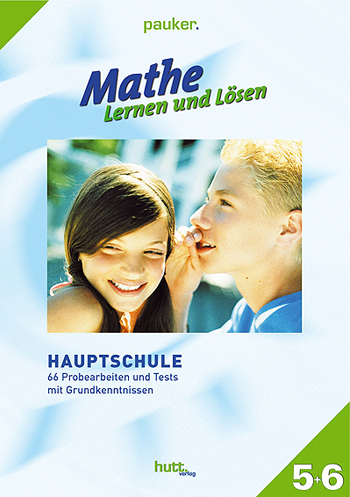Pauker. Die Lernhilfen / Mathe - Lernen und L&ouml;sen, Hauptschule Klasse 5+6, &Uuml;bungsaufgaben - 