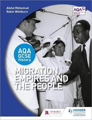 AQA GCSE History: Migration, Empires and the People -  Abdul Mohamud,  Robin Whitburn
