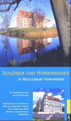 Schl&ouml;sser und Herrenh&auml;user in Mecklenburg-Vorpommern - Dieter Pocher