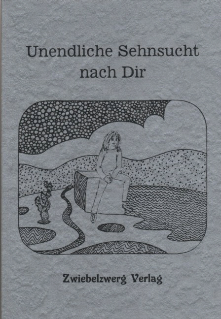 Unendliche Sehnsucht nach Dir - 