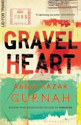 Gravel Heart -  Gurnah Abdulrazak Gurnah