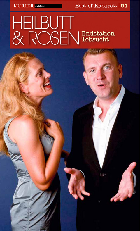 Endstation Tobsucht -  Heilbutt &  Rosen