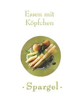 Essen mit Köpfchen - Spargel