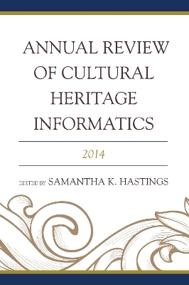 Annual Review of Cultural Heritage Informatics - 