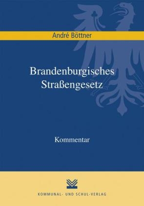 Brandenburgisches Stra&szlig;engesetz - Andr&eacute; B&ouml;ttner