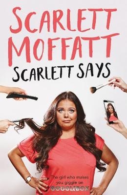 Scarlett Says -  Scarlett Moffatt