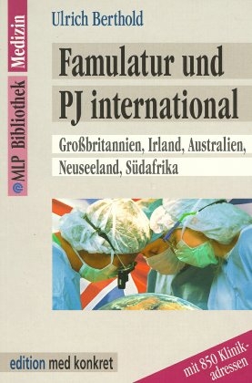Famulatur und PJ international Grossbritannien, Irland, Australien, Neuseeland, Südafrika - Ulrich Berthold