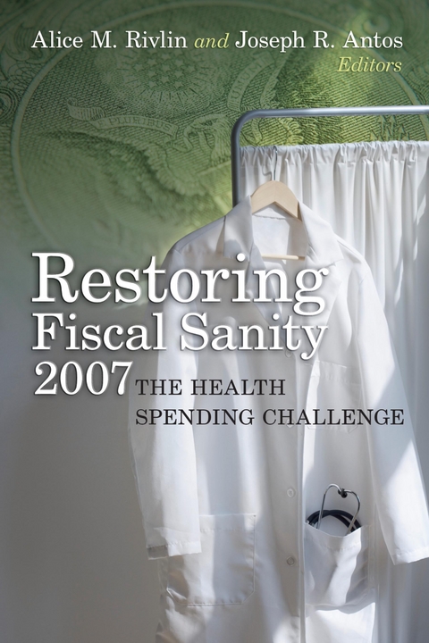 Restoring Fiscal Sanity 2007 - 