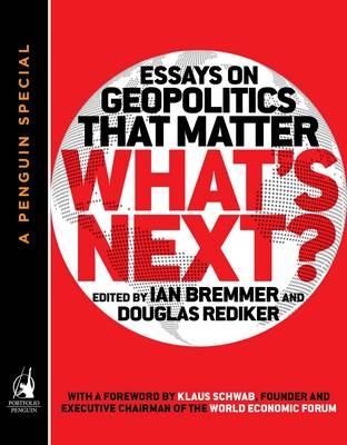 What's Next -  Ian Bremmer,  Douglas Rediker