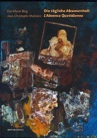 Die t&auml;gliche Abwesenheit - Eva M Berg