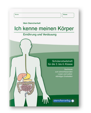 Ich kenne meinen Körper - Ernährung und Verdauung