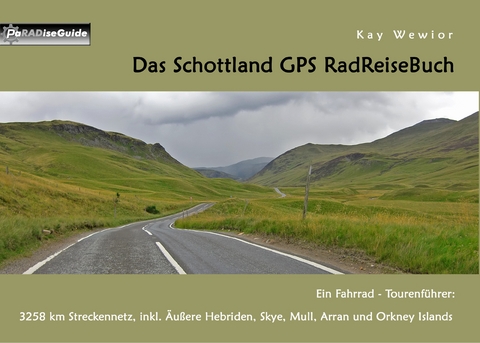 Das Schottland GPS RadReiseBuch - Kay Wewior
