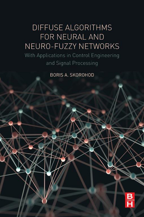 Diffuse Algorithms for Neural and Neuro-Fuzzy Networks -  Boris.A Skorohod
