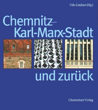 Chemnitz - Karl-Marx-Stadt und zurück