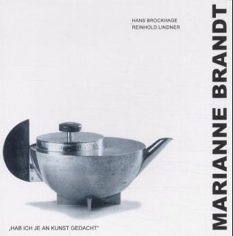 Marianne Brandt - Hans Brockhage, Reinhold Lindner