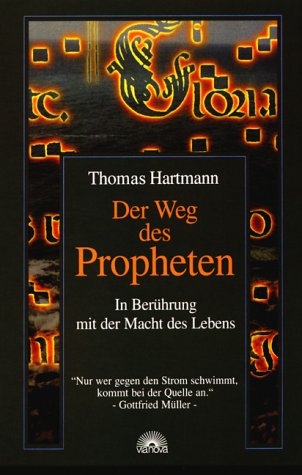 Der Weg des Propheten - Thom Hartmann