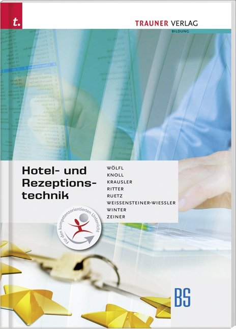 Hotel- und Rezeptionstechnik BS - Peter W&ouml;lfl, Fritz Knoll, Kurt Krausler, Aloisia Ritter, Christine Ruetz, Ines Weissensteiner, Thomas Winter, Sabine Zeiner