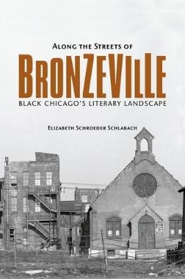 Along the Streets of Bronzeville -  Elizabeth Schroeder Schlabach