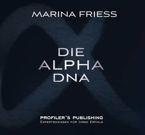 Die Alpha DNA - Marina Friess