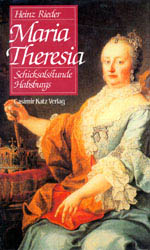 Maria Theresia - Heinz Rieder