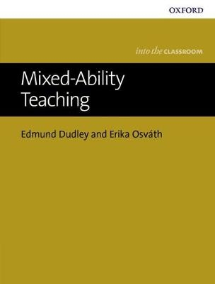 Mixed Ability Teaching -  Edmund Dudley,  Erika Osvath