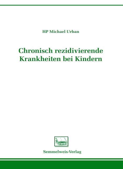 Chronisch rezidivierende Krankheiten bei Kindern - Michael Urban