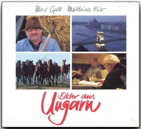 Bilder aus Ungarn - Max Galli, Matthias R&uuml;b