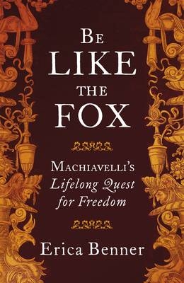 Be Like the Fox -  Erica Benner