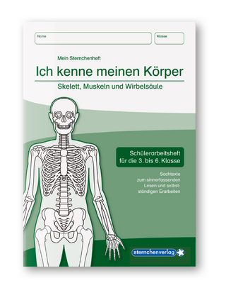 Ich kenne meinen Körper - Skelett, Muskeln und Wirbelsäule